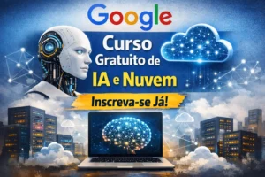 Google abre inscrições para novo curso gratuito de IA e Nuvem