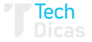 Tech Dicas